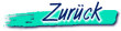 Zuräck